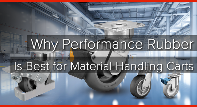 Why Choose Performance Rubber Wheels for Material Handling Carts